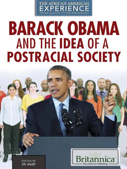 Title details for Barack Obama and the Idea of a Postracial Society by Zoe Lowery - Available